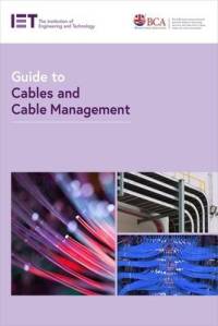 Guide to Cables and Cable Management av The Institution of Engineering and Techn