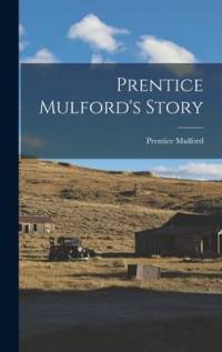 Prentice Mulford's Story av Prentice Mulford