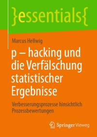 p - hacking und die Verfälschung statistischer Ergebnisse av Marcus Hellwig