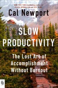 Slow Productivity av Cal Newport