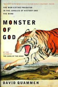 Monster of God: The Man-Eating Predator in the Jungles of History and the Mind av David Quammen