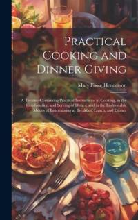 Practical Cooking and Dinner Giving av Mary Foote Henderson