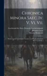Chronica Minora Saec. Iv. V. Vi. Vii. av Theodor Mommsen