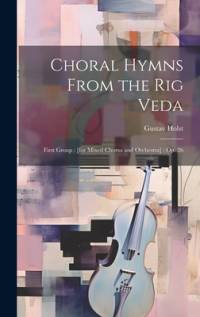 Choral Hymns From the Rig Veda av Gustav Holst