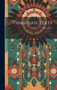 Tsimshian Texts av Franz Boas