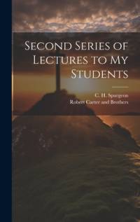 Second Series of Lectures to my Students av Charles Haddon Spurgeon