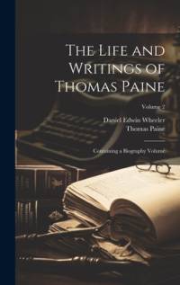 The Life and Writings of Thomas Paine av Thomas Paine