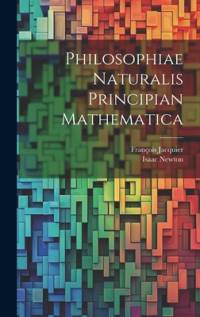 Philosophiae Naturalis Principian Mathematica av Isaac Newton