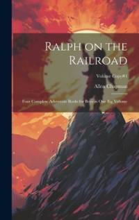 Ralph on the Railroad av Allen Chapman
