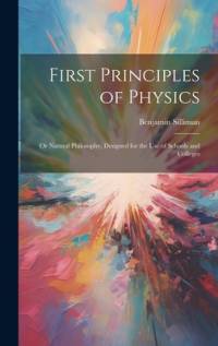 First Principles of Physics av Benjamin Silliman
