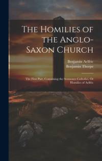 The Homilies of the Anglo-Saxon Church av Benjamin Thorpe