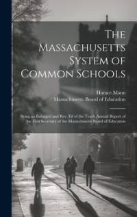 The Massachusetts System of Common Schools av Horace Mann