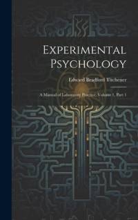 Experimental Psychology av Edward Bradford Titchener