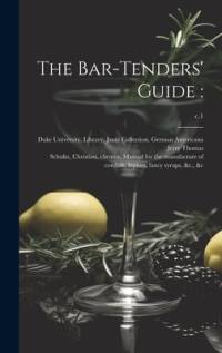 The Bar-tenders' Guide av Jerry Thomas