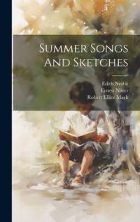 Summer Songs And Sketches av Edith Nesbit