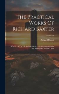 The Practical Works Of Richard Baxter av Richard Baxter