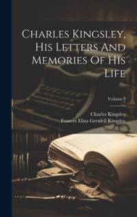 Charles Kingsley, His Letters And Memories Of His Life; Volume 3 av Charles Kingsley