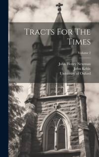 Tracts For The Times; Volume 2 av John Henry Newman