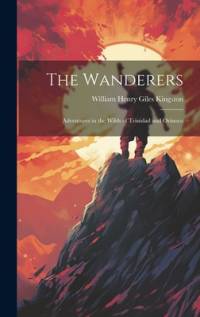 The Wanderers av William Henry Giles Kingston