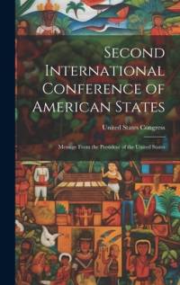 Second International Conference of American States av United States Congress