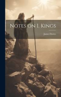 Notes on I. Kings av James Davies