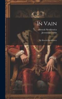 In Vain av Henryk Sienkiewicz