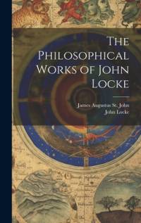 The Philosophical Works of John Locke av John Locke