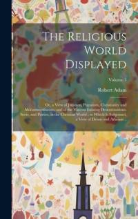 The Religious World Displayed av Robert Adam