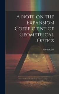 A Note on the Expansion Coefficient of Geometrical Optics av Morris Kline