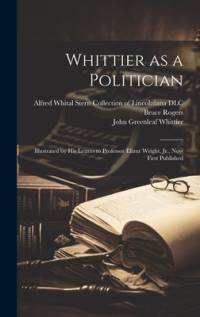 Whittier as a Politician av John Greenleaf Whittier
