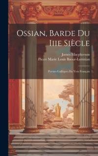 Ossian, Barde Du Iiie Siècle av James Macpherson