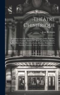 Théâtre Chimérique av Jean Richepin
