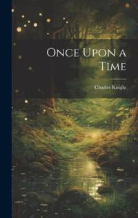 Once Upon a Time av Charles Knight