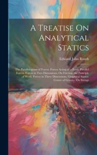 A Treatise On Analytical Statics av Edward John Routh