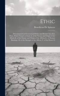 Ethic av Benedictus De Spinoza