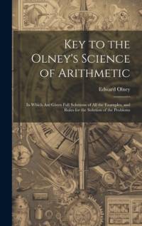 Key to the Olney's Science of Arithmetic av Edward Olney