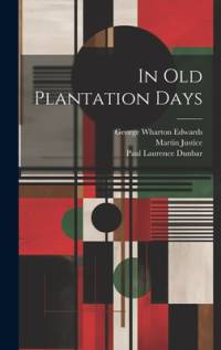 In Old Plantation Days av Paul Laurence Dunbar