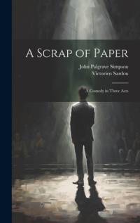 A Scrap of Paper av Victorien Sardou