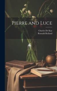 Pierre and Luce av Romain Rolland
