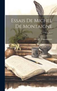 Essais De Michel De Montaigne; Volume 3 av Michel de Montaigne