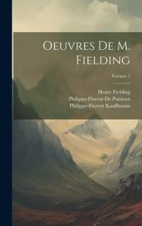 Oeuvres De M. Fielding; Volume 7 av Henry Fielding