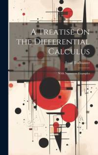 A Treatise On the Differential Calculus av Isaac Todhunter