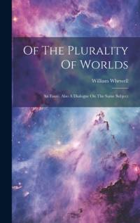 Of The Plurality Of Worlds av William Whewell
