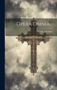 Opera Omnia... av Thomas a Kempis