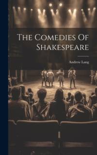 The Comedies Of Shakespeare av Andrew Lang