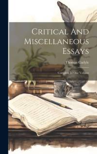 Critical And Miscellaneous Essays av Thomas Carlyle