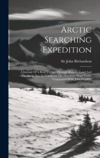 Arctic Searching Expedition av John Richardson