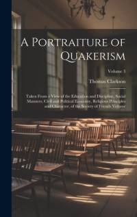 A Portraiture of Quakerism av Thomas Clarkson