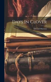 Days In Clover av Edward Marston