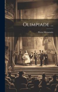 Olimpiade ... av Pietro Metastasio